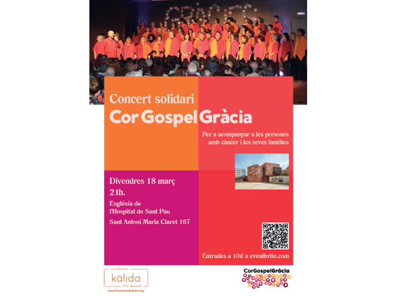 Concierto Solidario COR GOSPEL GRÀCIA a favor de Centre Kàlida por el acompañamiento de las personas con cáncer y sus familias.