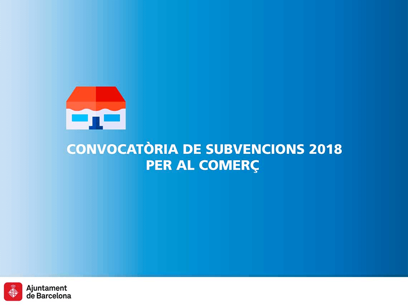 Convocatòria de subvencions 2018 per al comerç de l'Ajuntament de Barcelona