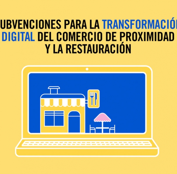 Subvencions per a la transformació digital del comerç de proximitat i la restauració